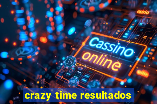 crazy time resultados